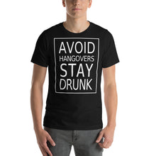 Load image into Gallery viewer, Avoid Hangovers, Stay Drunk Short-Sleeve Unisex T-Shirt - Cabo Easy