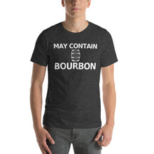 Load image into Gallery viewer, May Contain Bourbon Short-Sleeve Unisex T-Shirt - Where I Beach
