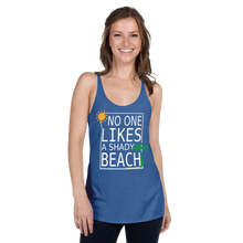 Load image into Gallery viewer, No One Likes a Shady Beach Women's Racerback Tank - Cabo Easy
