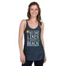 Load image into Gallery viewer, No One Likes a Shady Beach Women's Racerback Tank - Cabo Easy
