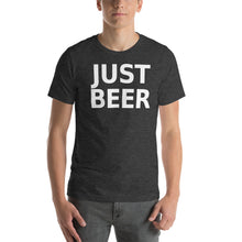 Load image into Gallery viewer, Just Beer Unisex T-Shirt - Cabo Easy
