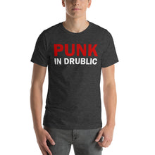 Load image into Gallery viewer, Punk in Drublic - Drunk in Public Happy Hour Tee Unisex T-Shirt

