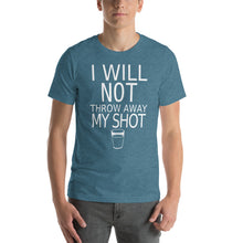 Load image into Gallery viewer, I will not throw away my shot Short-Sleeve Unisex T-Shirt - Cabo Easy

