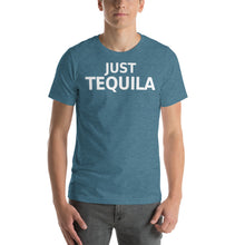 Load image into Gallery viewer, Just Tequila Text Unisex T-Shirt - Cabo Easy
