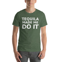 Load image into Gallery viewer, Tequila Made Me Do It Short-Sleeve Unisex T-Shirt - Cabo Easy
