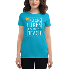 Load image into Gallery viewer, No one likes a shady beach Women's short sleeve t-shirt - Cabo Easy
