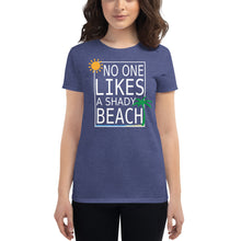 Load image into Gallery viewer, No one likes a shady beach Women's short sleeve t-shirt - Cabo Easy

