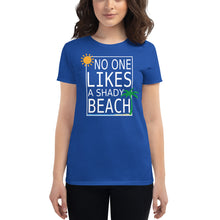 Load image into Gallery viewer, No one likes a shady beach Women's short sleeve t-shirt - Cabo Easy
